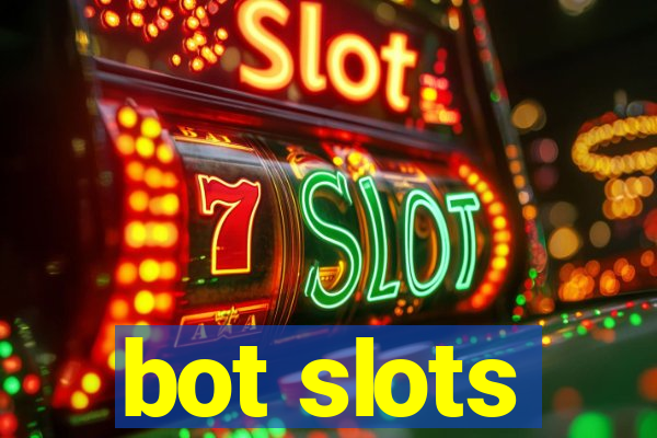 bot slots